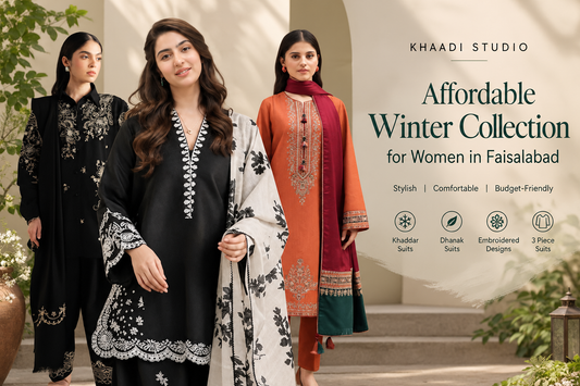 Affordable winter collection for women in Faisalabad